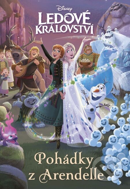 Ledové království: Pohádky z Arendelle-Autorský kolektiv