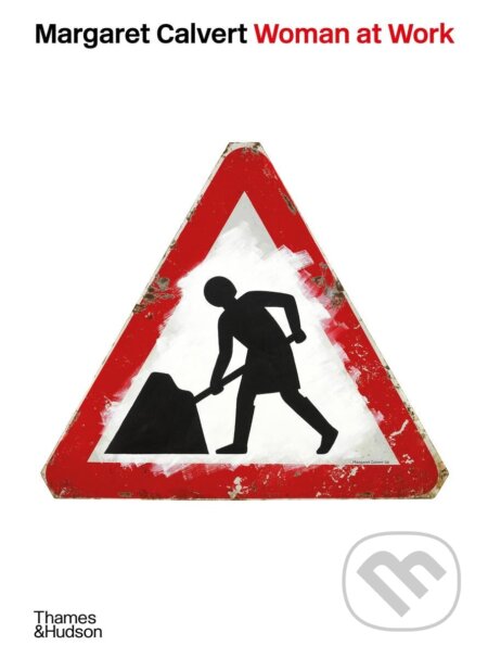 Margaret Calvert: Woman at Work-Margaret Calvert