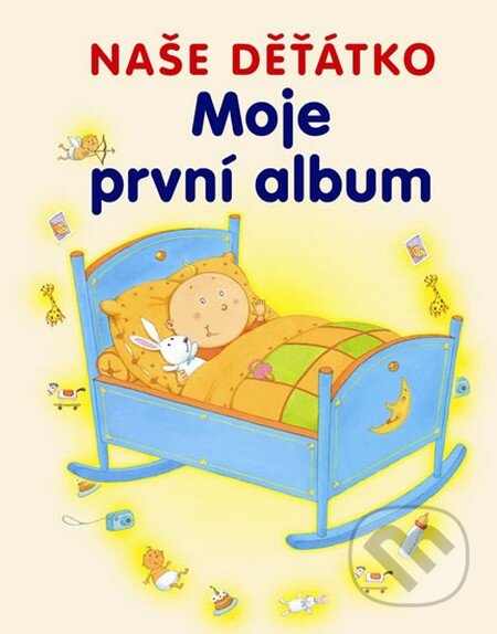 Moje první album - naše děťátko-