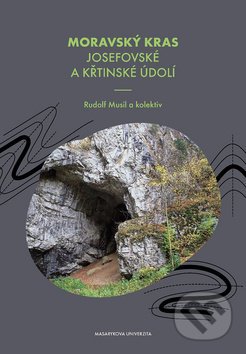 Moravský kras Josefovské a Křtinské údolí-Rudolf Musil