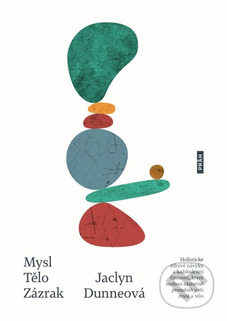 Mysl. Tělo. Zázrak.-Jaclyn Dunne