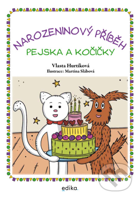 Narozeninový příběh pejska a kočičky-Vlasta Hurtíková