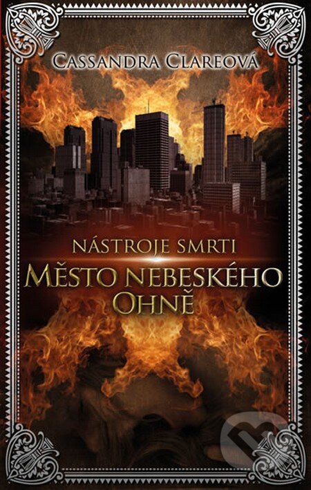 Nástroje smrti 6: Město nebeského ohně-Cassandra Clare