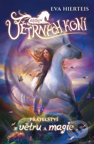 Ostrov větrných koní - Přátelství z větru a magie-Eva Hierteis
