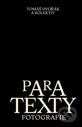 Paratexty fotografie-Tomáš Dvořák