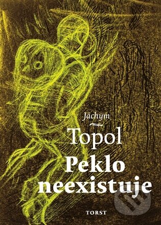 Peklo neexistuje-Jáchym Topol