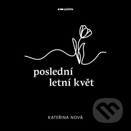 Poslední letní květ-Kateřina Nová