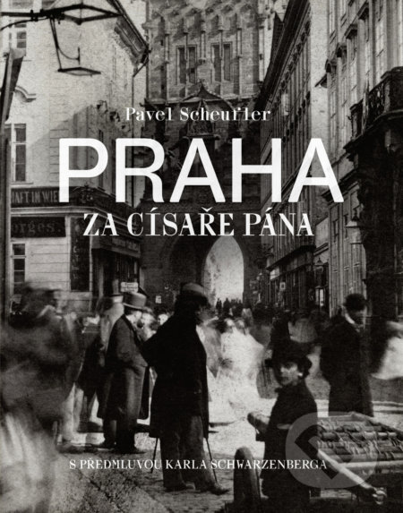 Praha za císaře pána-Pavel Scheufler