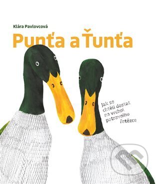 Punťa a Ťunťa-Klára Pavlovcová