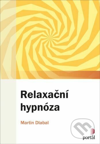 Relaxační hypnóza-Martin Dlabal