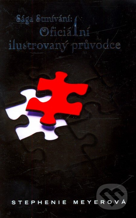 Sága Stmívání - Oficiální ilustrovaný průvodce-Stephenie Meyer