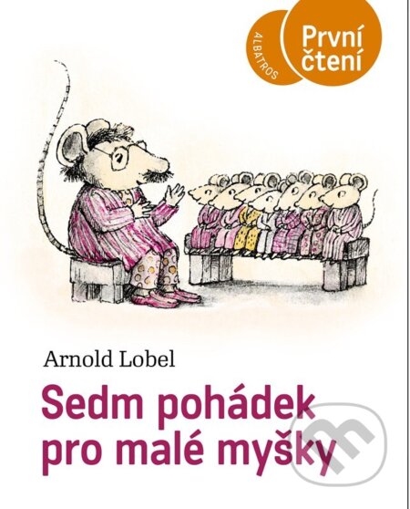 Sedm pohádek pro malé myšky-Arnold Lobel