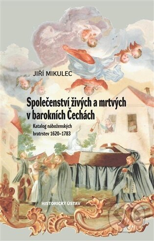 Společenství živých a mrtvých v barokních Čechách-Jiří Mikulec
