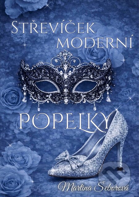 Střevíček moderní Popelky-Martina Šeborová