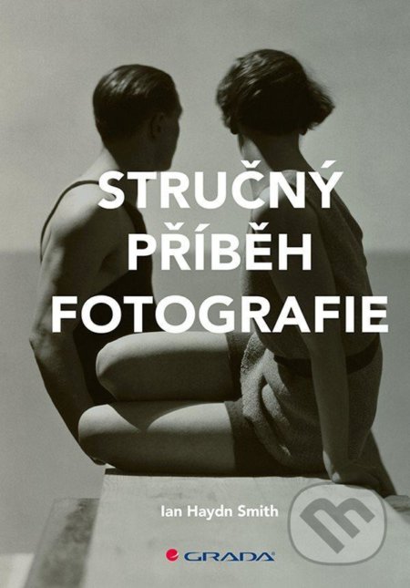 Stručný příběh fotografie-Haydn Ian Smith