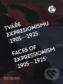 Tváře expresionismu (1905-1925)-Adriana Primusová