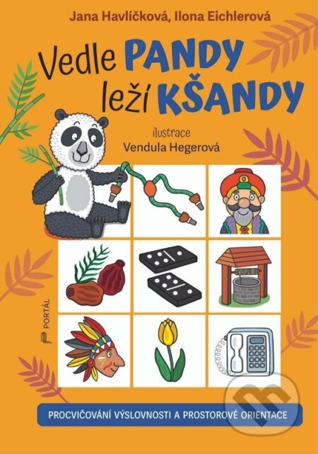 Vedle pandy leží kšandy-Jana Havlíčková a Ilona Eichlerová
