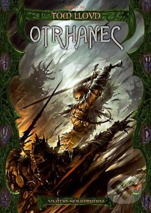 Vláda soumraku 4: Otrhanec-Tom Lloyd