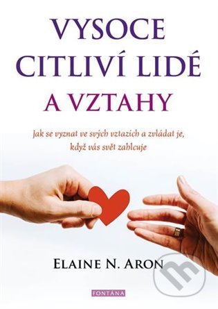 Vysoce citliví lidé a vztahy-Elaine N. Aron