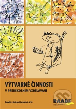 Výtvarné činnosti v předškolním vzdělávání-Helena Hazuková