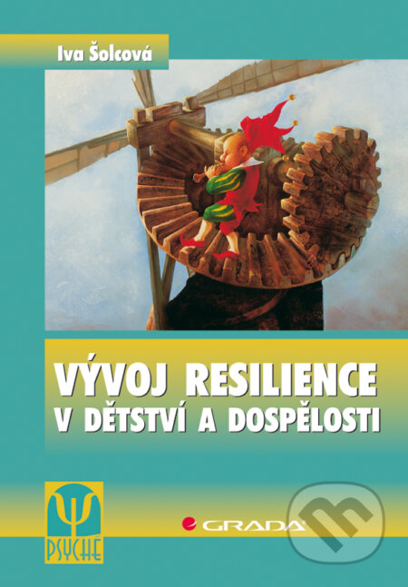 Vývoj resilience v dětství a dospělosti-Iva Šolcová