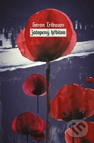 Zatopený hřbitov-Goran Tribuson