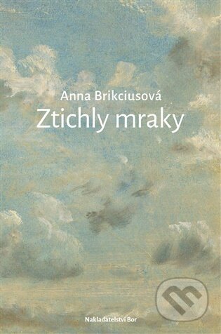 Ztichly mraky-Anna Brikciusová