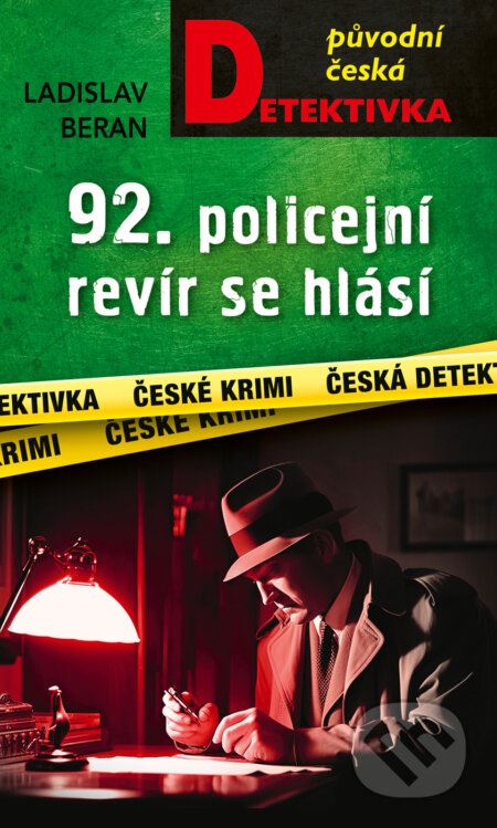 92. policejní revír se hlásí...-Ladislav Beran