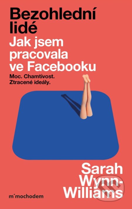 Bezohlední lidé. Jak jsem pracovala ve Facebooku – moc