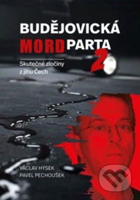 Budějovická mordparta 2-Pavel Pechoušek a Václav Hýsek