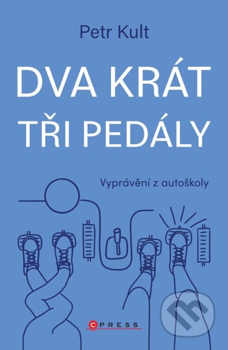 Dva krát tři pedály-Petr Kult