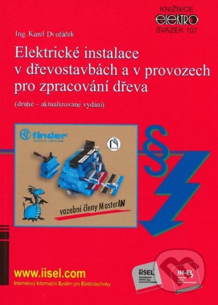 Elektrické instalace v dřevostavbách a v provozech pro zpracování dřeva-Karel Dvořáček