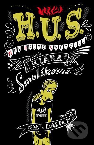 H. U. S. (Hus úplně světovej)-Klára Smolíková