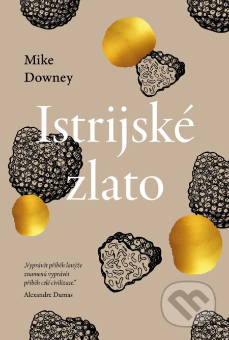 Istrijské zlato-Mike Downey