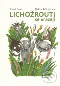 Lichožrouti se vracejí-Galina Miklínová a Pavel Šrut