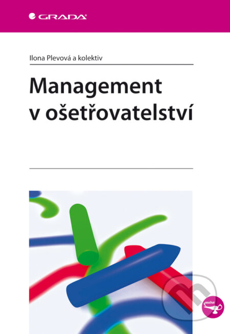 Management v ošetřovatelství-Ilona Plechová a kolektiv