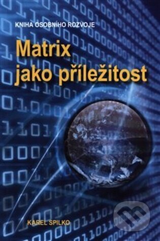 Matrix jako příležitost-Karel Spilko