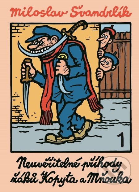 Neuvěřitelné příhody žáků Kopyta a Mňouka 1.-Miloslav Švandrlík