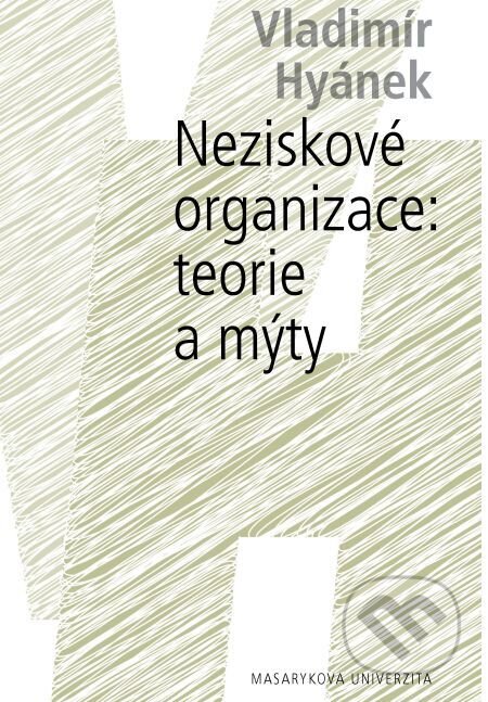 Neziskové organizace: teorie a mýty-Vladimír Hyánek