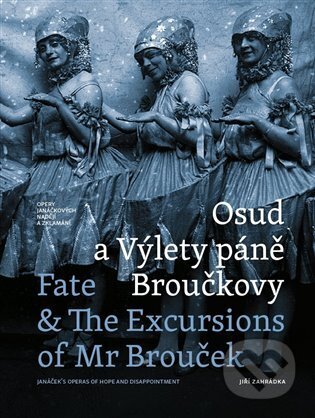 Osud a Výlety páně Broučkovy / Fate & The Excursion of Mr Broucek-Jiří Zahrádka