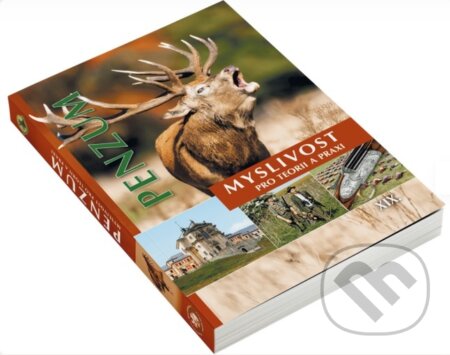 Penzum - Myslivost pro teorii a praxi – XIX. vydání-Autorský kolektiv