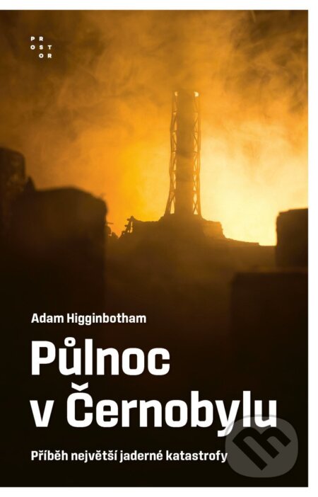 Půlnoc v Černobylu-Adam Higginbotham