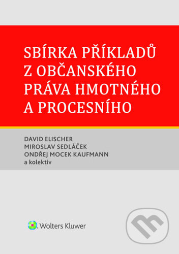 Sbírka příkladů z občanského práva hmotného a procesního-David Elischer