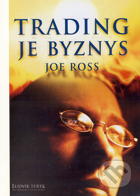 Trading je byznys-Joe Ross