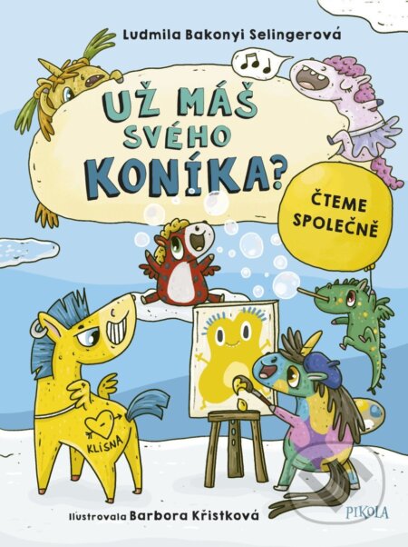 Už máš svého koníka?-Ludmila Bakonyi Selinger