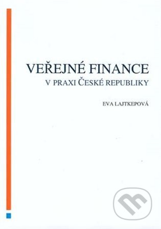 Veřejné finance v praxi České republiky-Eva Lajtepková