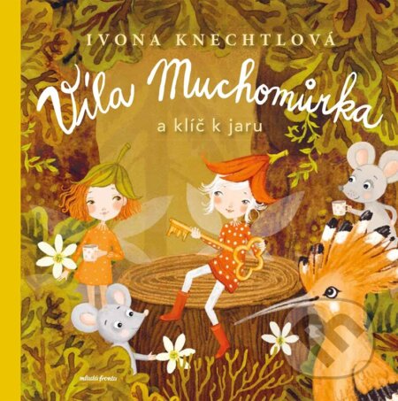 Víla Muchomůrka: Klíč k jaru-Ivona Knechtlová