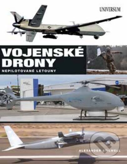 Vojenské drony - Nepilotované letouny (UAVs)-Alexander Stilwell