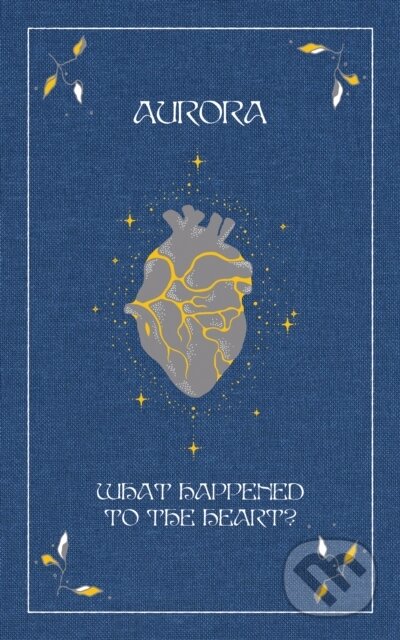 What Happened To The Heart?-Aurora