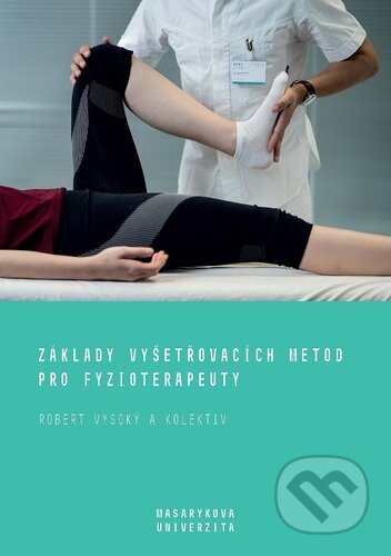 Základy vyšetřovacích metod pro fyzioterapeuty-Robert Vysoký